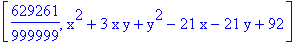 [629261/999999, x^2+3*x*y+y^2-21*x-21*y+92]